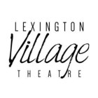 Virtual – Lexington Village Theatre